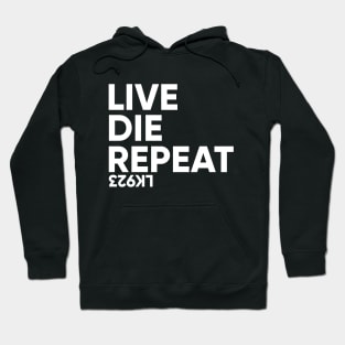 Live Die Repeat Hoodie